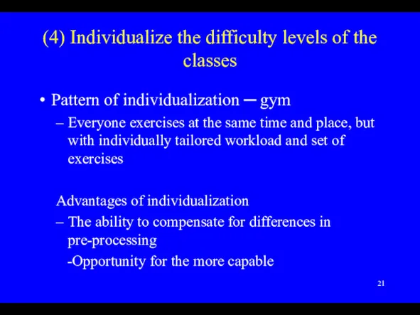 (4) Individualize the difficulty levels of the classes Pattern of
