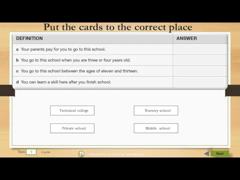 Next 1 Task 4 points Put the cards to the correct place Интерактив
