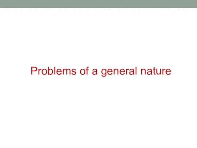 Problems of a general nature