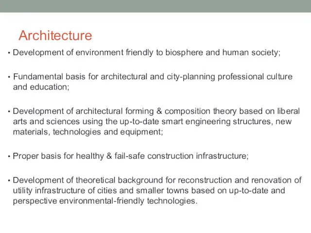 Architecture Development of environment friendly to biosphere and human society; Fundamental basis for