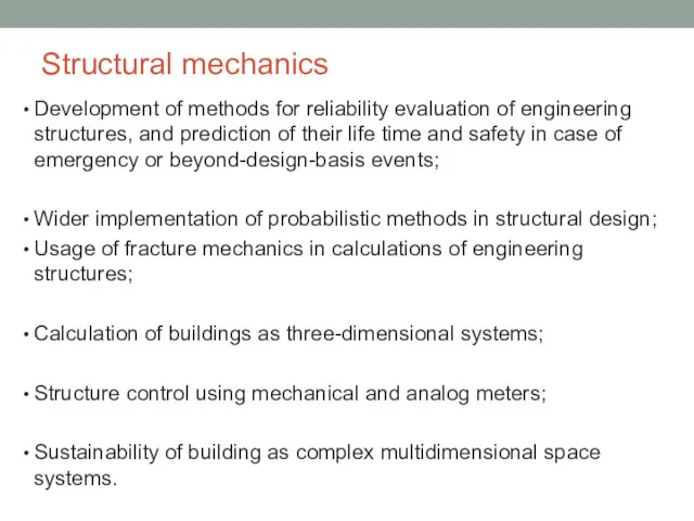 Structural mechanics Development of methods for reliability evaluation of engineering structures, and prediction