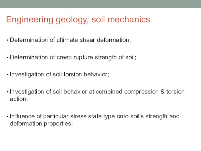 Determination of ultimate shear deformation; Determination of creep rupture strength of soil; Investigation