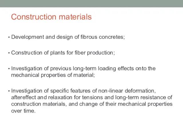 Construction materials Development and design of fibrous concretes; Construction of plants for fiber