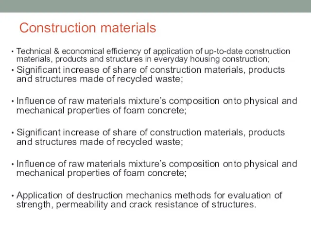 Construction materials Technical & economical efficiency of application of up-to-date construction materials, products