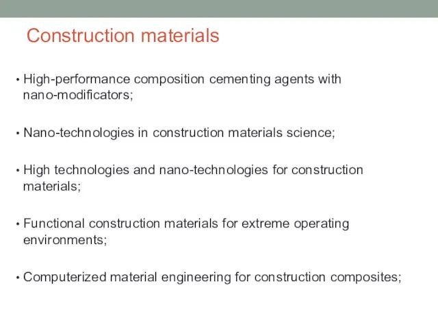 Construction materials High-performance composition cementing agents with nano-modificators; Nano-technologies in construction materials science;