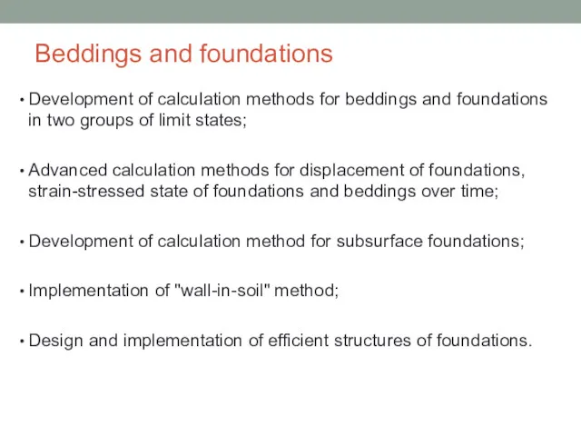 Beddings and foundations Development of calculation methods for beddings and foundations in two
