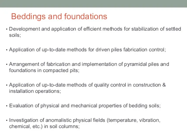 Beddings and foundations Development and application of efficient methods for stabilization of settled