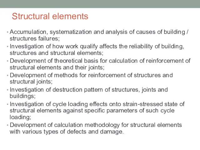Structural elements Accumulation, systematization and analysis of causes of building / structures failures;