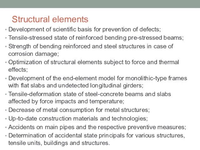 Structural elements Development of scientific basis for prevention of defects; Tensile-stressed state of