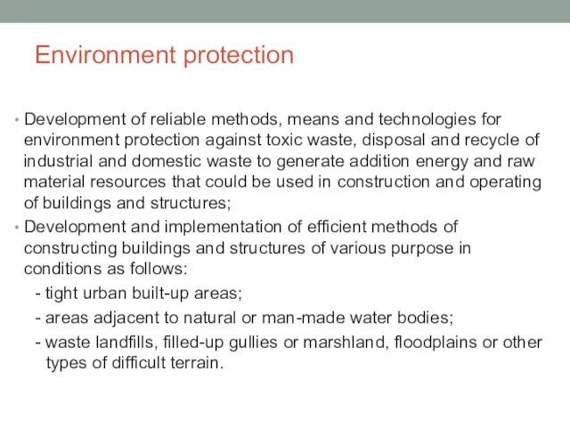 Environment protection Development of reliable methods, means and technologies for environment protection against