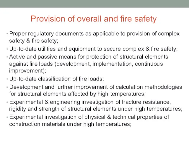 Provision of overall and fire safety Proper regulatory documents as applicable to provision
