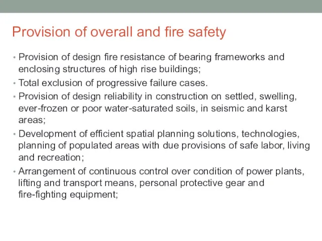 Provision of overall and fire safety Provision of design fire resistance of bearing