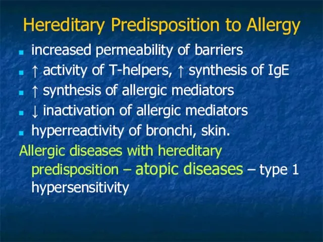 Hereditary Predisposition to Allergy increased permeability of barriers ↑ activity