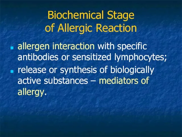 Biochemical Stage of Allergic Reaction allergen interaction with specific antibodies