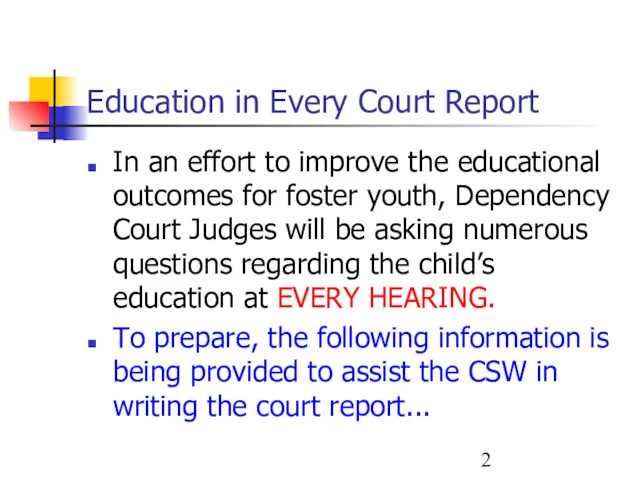 Education in Every Court Report In an effort to improve