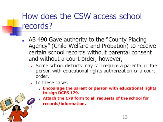 How does the CSW access school records? AB 490 Gave