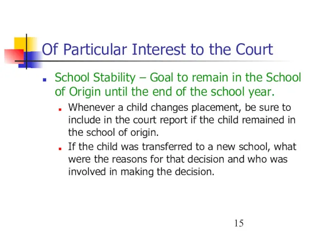 Of Particular Interest to the Court School Stability – Goal to remain in
