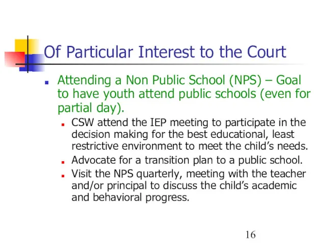 Of Particular Interest to the Court Attending a Non Public School (NPS) –