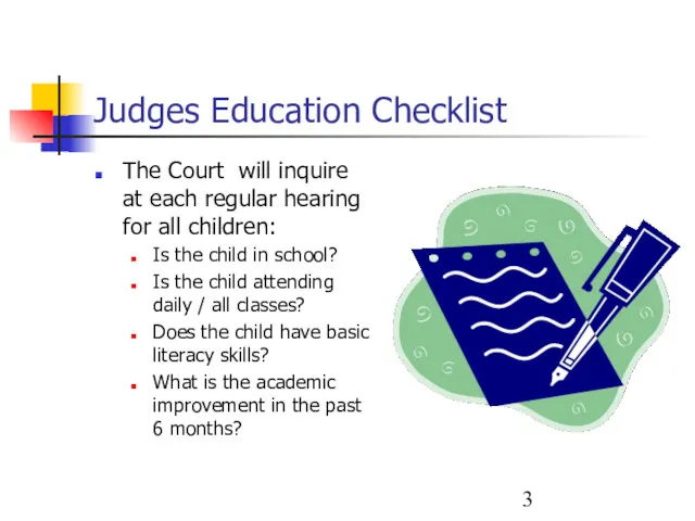 Judges Education Checklist The Court will inquire at each regular hearing for all