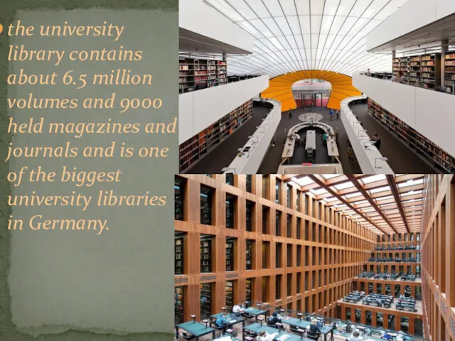the university library contains about 6.5 million volumes and 9000