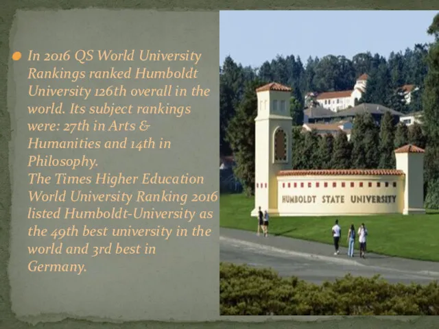 In 2016 QS World University Rankings ranked Humboldt University 126th