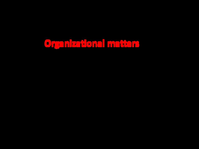 Organizational matters