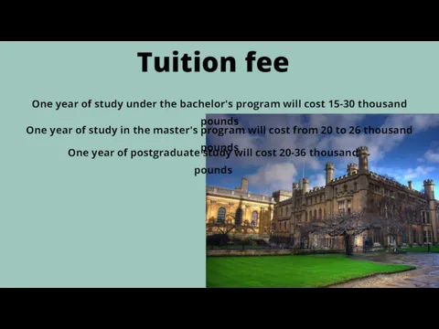Tuition fee One year of study under the bachelor's program will cost 15-30