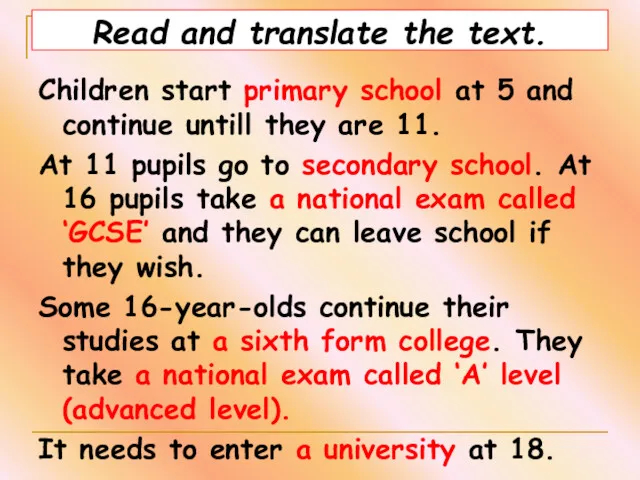 Read and translate the text. Children start primary school at