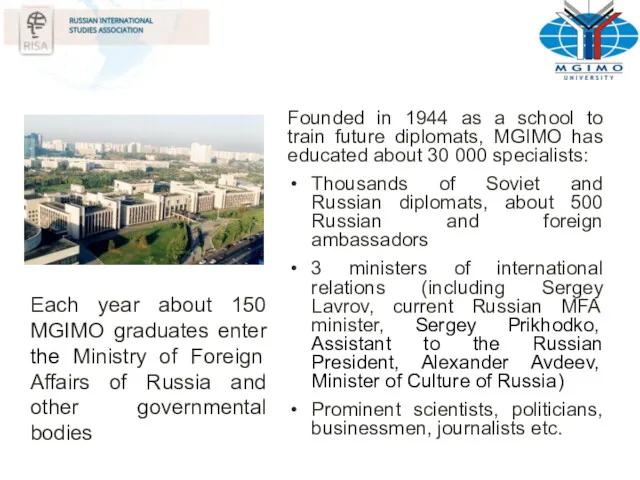 Founded in 1944 as a school to train future diplomats,