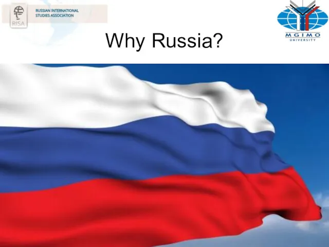 Why Russia?