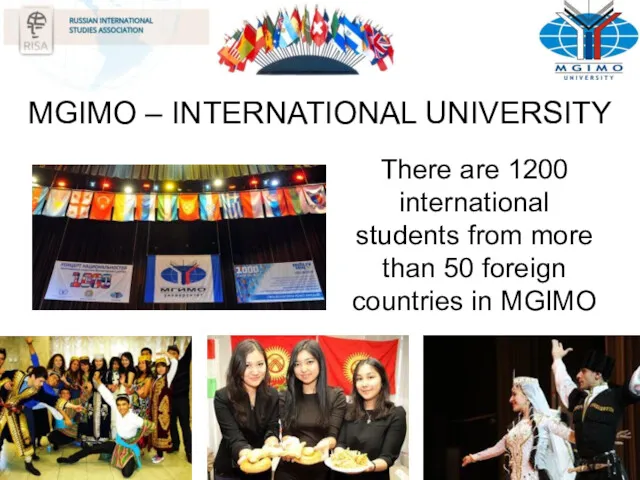 MGIMO – INTERNATIONAL UNIVERSITY There are 1200 international students from