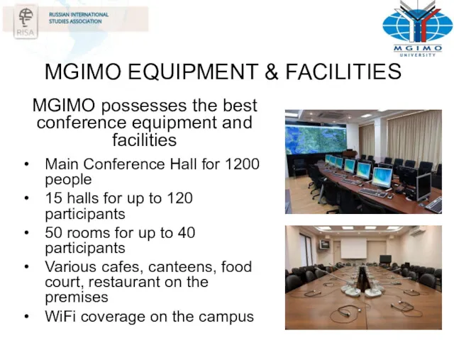 MGIMO EQUIPMENT & FACILITIES MGIMO possesses the best conference equipment
