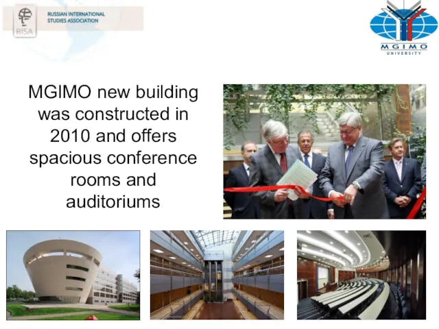 MGIMO new building was constructed in 2010 and offers spacious conference rooms and auditoriums