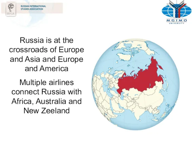 Russia is at the crossroads of Europe and Asia and