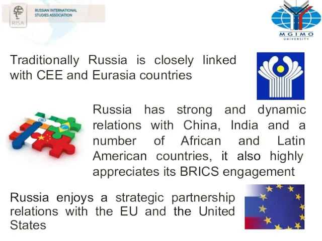 Traditionally Russia is closely linked with CEE and Eurasia countries