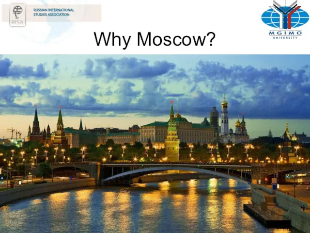Why Moscow?