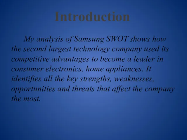 Introduction My analysis of Samsung SWOT shows how the second