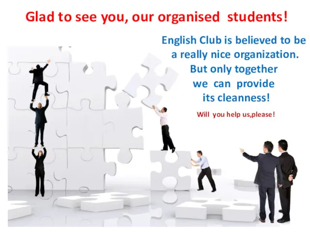 Glad to see you, our organised students! English Club is