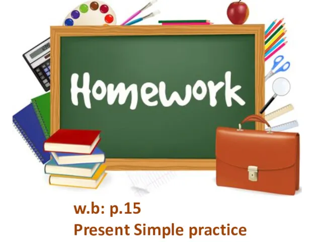 w.b: p.15 Present Simple practice