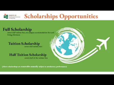 (Above scholarships are renewable annually subject to satisfactory performance) Scholarships Opportunities
