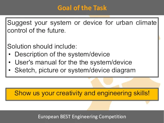 Goal of the Task Suggest your system or device for