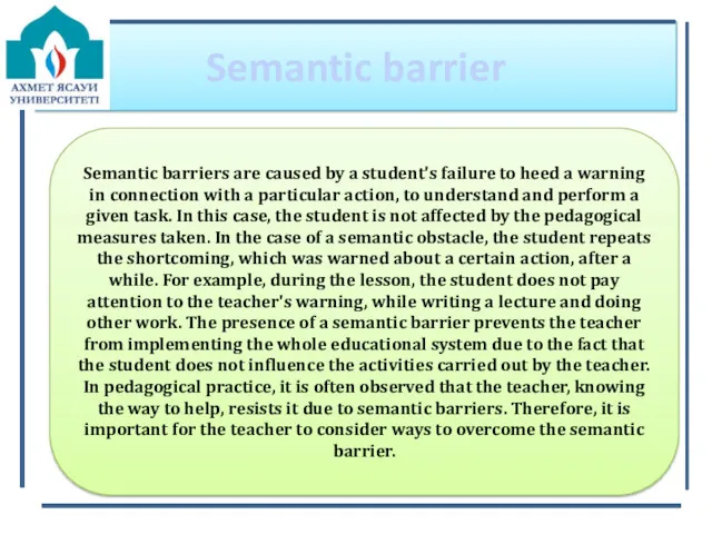 Semantic barrier Semantic barriers are caused by a student's failure