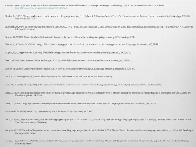 Godwin-Jones, R. (2003). Blogs and wikis: Environments for on-line collaboration. Language Learning &