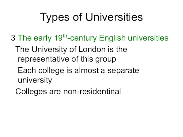 Types of Universities 3 The early 19th-century English universities The