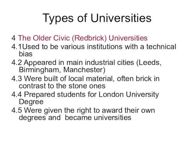 Types of Universities 4 The Older Civic (Redbrick) Universities 4.1Used