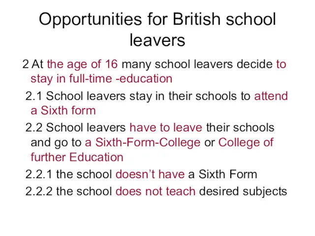 Opportunities for British school leavers 2 At the age of