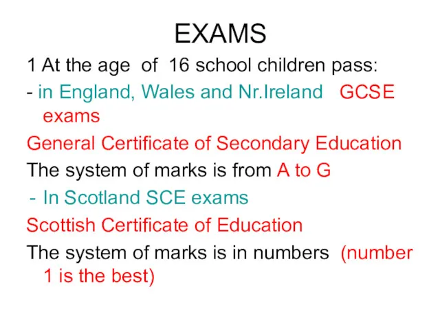 EXAMS 1 At the age of 16 school children pass: