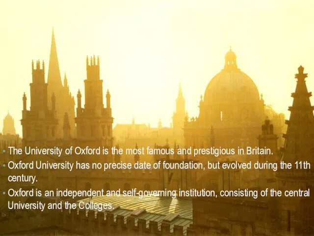 The University of Oxford is the most famous and prestigious