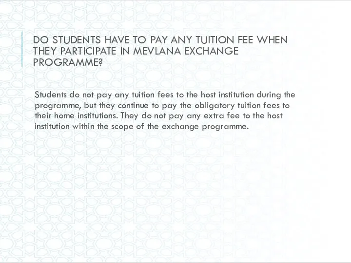 DO STUDENTS HAVE TO PAY ANY TUITION FEE WHEN THEY