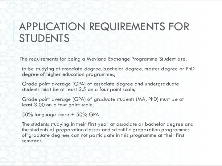 APPLICATION REQUIREMENTS FOR STUDENTS The requirements for being a Mevlana